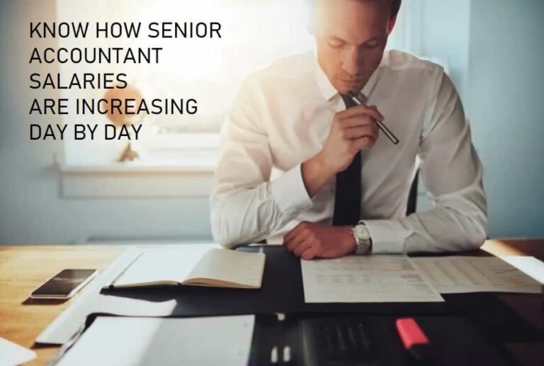 KNOW SENIOR ACCOUNTANT SALARY