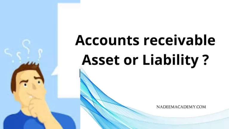 Accounts receivable Asset or Liability